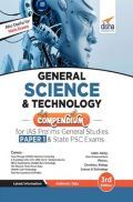 General Science & Technology Compendium For IAS Prelims General Studies Paper 1 & State PSC Exams 3rd Edition General Science & Technology Compendium For IAS Prelims General Studies Paper 1 & State PSC Exams 3rd Edition