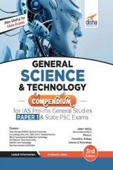 General Science & Technology Compendium For IAS Prelims General Studies Paper 1 & State PSC Exams 3rd Edition General Science & Technology Compendium For IAS Prelims General Studies Paper 1 & State PSC Exams 3rd Edition