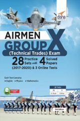 Airmen Group X (Technical Trades) Exam 28 Practice Sets With 4 Solved Papers (2017 - 2020) & 3 Online Tests 3rd Edition Airmen Group X (Technical Trades) Exam 28 Practice Sets With 4 Solved Papers (2017 - 2020) & 3 Online Tests 3rd Edition