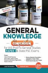 General Knowledge Compendium For IAS Prelims General Studies Paper 1 & State PSC Exams 2nd Edition General Knowledge Compendium For IAS Prelims General Studies Paper 1 & State PSC Exams 2nd Edition