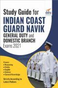 Study Guide For Indian Coast Guard Navik General Duty & Domestic Branch Exams 2021 Study Guide For Indian Coast Guard Navik General Duty & Domestic Branch Exams 2021