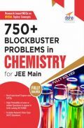 750+ Blockbuster Problems In Chemistry For JEE Main
