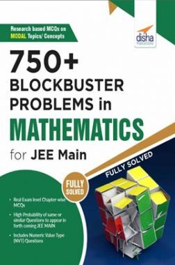 750+ Blockbuster Problems In Mathematics For JEE Main