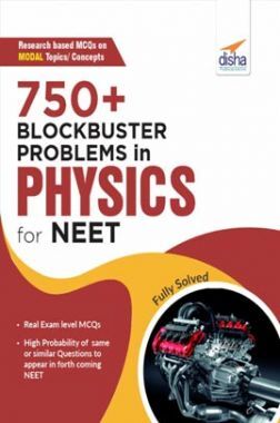 750+ Blockbuster Problems In Physics For NEET