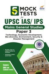 5 Mock Tests For UPSC Civil Services IAS /IPS Mains General Studies Paper 3 5 Mock Tests For UPSC Civil Services IAS /IPS Mains General Studies Paper 3