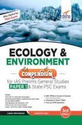 Ecology & Environment Compendium For IAS Prelims General Studies Paper 1 & State PSC Exams 3rd Edition Ecology & Environment Compendium For IAS Prelims General Studies Paper 1 & State PSC Exams 3rd Edition