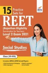 15 Practice Sets For REET (Rajasthan Eligibility Examination For Teachers) Level 2 Social Studies Exam 2021 15 Practice Sets For REET (Rajasthan Eligibility Examination For Teachers) Level 2 Social Studies Exam 2021