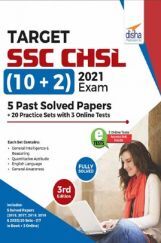 Target SSC CHSL (10 + 2) 2021 Exam - 5 Past Solved Papers + 20 Practice Sets With 3 Online Tests 3rd Edition Target SSC CHSL (10 + 2) 2021 Exam - 5 Past Solved Papers + 20 Practice Sets With 3 Online Tests 3rd Edition