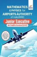 Mathematics & Physics For Airports Authority Of India (AAI) Junior Executive Air Traffic Control (ATC) Mathematics & Physics For Airports Authority Of India (AAI) Junior Executive Air Traffic Control (ATC)