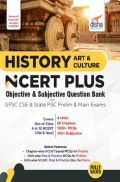 History, Art & Culture NCERT PLUS Objective MCQs For UPSC CSE & State PSC Prelim Exams History, Art & Culture NCERT PLUS Objective MCQs For UPSC CSE & State PSC Prelim Exams