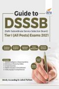 Guide To DSSSB (Delhi Subordinate Service Selection Board) Tier I (All Posts) Exam 2021