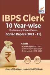 IBPS Clerk 10 Year-Wise Preliminary & Main Exams Solved Papers (2021 - 11) 3rd Edition IBPS Clerk 10 Year-Wise Preliminary & Main Exams Solved Papers (2021 - 11) 3rd Edition