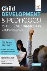 Child Development & Pedagogy for CTET & STET (Paper 1 & 2) with Past Questions 4th Edition Child Development & Pedagogy for CTET & STET (Paper 1 & 2) with Past Questions 4th Edition