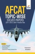 AFCAT Topic-wise Solved Papers (2011 - 21) with 5 Practice Sets 7th Edition