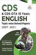 CDS & CDS OTA 15 Years English Topic wise Solved Papers (2007 - 2021) 2nd Edition CDS & CDS OTA 15 Years English Topic wise Solved Papers (2007 - 2021) 2nd Edition
