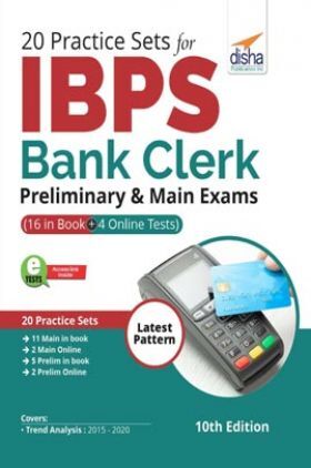 20 Practice Sets for IBPS Bank Clerk Preliminary & Main Exams (16 in Book + 4 Online Tests) 10th Edition