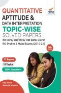 Quantitative Aptitude & Data Interpretation Topic-wise Solved Papers for IBPS/ SBI/ RRB/ RBI Bank Clerk/ PO Prelim & Main Exams (2010-21) 5th Edition Quantitative Aptitude & Data Interpretation Topic-wise Solved Papers for IBPS/ SBI/ RRB/ RBI Bank Clerk/ PO Prelim & Main Exams (2010-21) 5th Edition