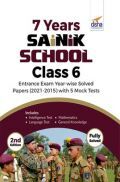 7 Years Sainik School Class 6 Entrance Exam Year-wise Solved Papers (2021-2015) with 5 Mock Tests 2nd Edition 7 Years Sainik School Class 6 Entrance Exam Year-wise Solved Papers (2021-2015) with 5 Mock Tests 2nd Edition