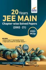 20 Years JEE MAIN Chapter-wise Solved Papers (2002 - 21) 13th Edition 20 Years JEE MAIN Chapter-wise Solved Papers (2002 - 21) 13th Edition