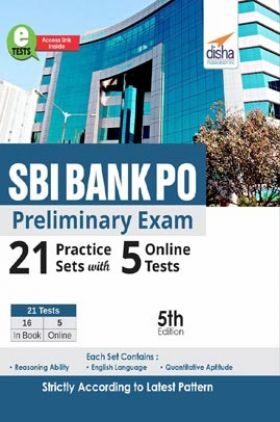 SBI Bank PO Preliminary Exam 21 Practice Sets with 5 Online Tests 5th Edition