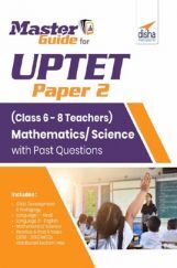 Master Guide For UPTET Paper 2 (Class 6 - 8 Teachers) Mathematics/Science With Past Questions  Master Guide For UPTET Paper 2 (Class 6 - 8 Teachers) Mathematics/Science With Past Questions