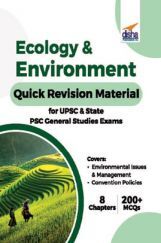 Ecology & Environment Quick Revision Material For UPSC & State PSC General Studies Exams Ecology & Environment Quick Revision Material For UPSC & State PSC General Studies Exams