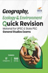 Geography, Ecology & Environment Quick Revision Material For UPSC & State PSC General Studies Exams Geography, Ecology & Environment Quick Revision Material For UPSC & State PSC General Studies Exams