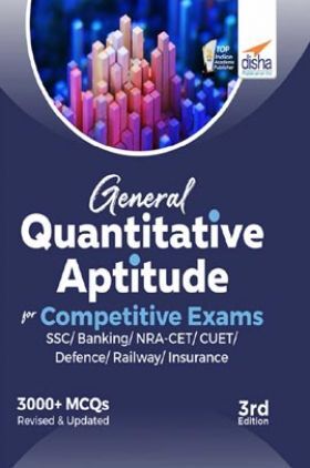 General Quantitative Aptitude for Competitive Exams SSC/ Banking/ NRA CET/ CUET/ Defence/ Railway/ Insurance