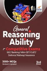 General Reasoning Ability for Competitive Exams - SSC/ Banking/ NRA CET/ CUET/ Defence/ Railway/ Insurance General Reasoning Ability for Competitive Exams - SSC/ Banking/ NRA CET/ CUET/ Defence/ Railway/ Insurance