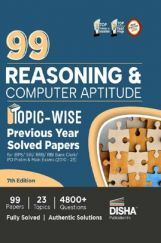 99 Reasoning & Computer Aptitude Topic-wise Previous Year Solved Papers for IBPS/ SBI/ RRB/ RBI Bank Clerk/ PO Prelim & Main Exams (2010 - 2023) | PYQs for all Bank Exams| 99 Reasoning & Computer Aptitude Topic-wise Previous Year Solved Papers for IBPS/ SBI/ RRB/ RBI Bank Clerk/ PO Prelim & Main Exams (2010 - 2023) | PYQs for all Bank Exams|