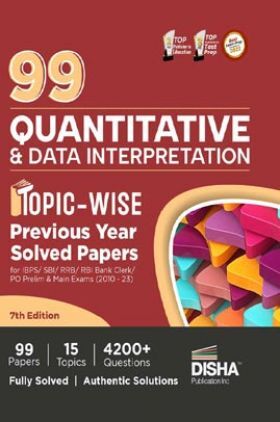 99 Quantitative Aptitude & Data Interpretation Topic-wise Previous Year Solved Papers for IBPS/ SBI/ RRB/ RBI Bank Clerk/ PO Prelim & Main Exams (2010 - 2023) | Quant & DI PYQs for all Bank Exams|