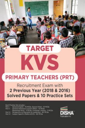 Target KVS Primary Teachers (PRT) Recruitment Exam - 2 Previous Year Solved Papers & 10 Practice Sets
