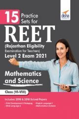 15 Practice Sets for REET (Rajasthan Eligibility Examination for Teachers) Level 2 Mathematics & Science Exam 2021 15 Practice Sets for REET (Rajasthan Eligibility Examination for Teachers) Level 2 Mathematics & Science Exam 2021