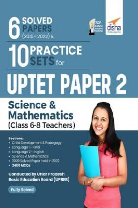 6 Solved Papers (2015 - 2022) & 10 Practice Sets for UPTET Paper 2 Science & Mathematics (Class 6 - 8 Teachers) 2nd Edition