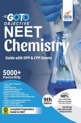 GO TO Objective NEET Chemistry Guide with DPP & CPP Sheets 9th Edition  GO TO Objective NEET Chemistry Guide with DPP & CPP Sheets 9th Edition