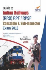 Guide to Indian Railways (RRB) RPF/ RPSF Constable & Sub-Inspector Exam 2018 Guide to Indian Railways (RRB) RPF/ RPSF Constable & Sub-Inspector Exam 2018