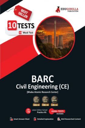 BARC Civil Engineering Exam (CE) 2023 (Bhabha Atomic Research Centre) - 10 Full Length Mock Tests (1000 Solved Questions) with Free Access To Online Tests