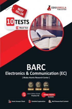 BARC Electronics and Communication (EC) Exam 2023 (Bhabha Atomic Research Centre) - 10 Full Length Mock Tests (1000 Solved Questions) with Free Access To Online Tests