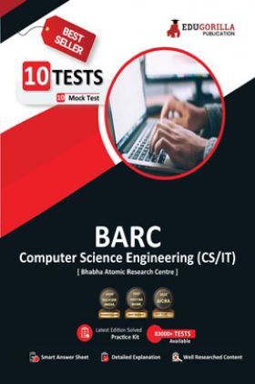 BARC Computer Science (CS/IT) Exam 2023 (Bhabha Atomic Research Centre) - 10 Full Length Mock Tests (1000 Solved Questions) with Free Access To Online Tests