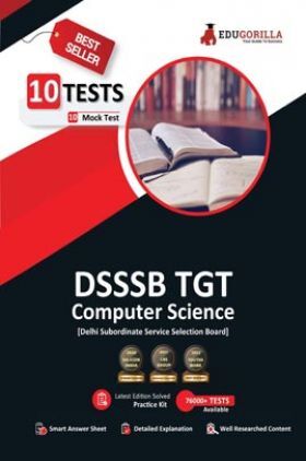 EduGorilla DSSSB TGT Computer Science (CS) Exam 2022 | Trained Graduate Teacher | 10 Full-Length Mock Tests (2000 Solved Questions)