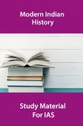 Modern Indian History Study Material For IAS