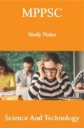 MPPSC Study Notes Science And Technology MPPSC Study Notes Science And Technology