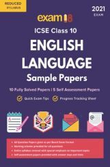 Exam18 ICSE Solved Sample Papers, English Language, Class 10 (Reduced Syllabus) (For 2021 Exam) Exam18 ICSE Solved Sample Papers, English Language, Class 10 (Reduced Syllabus) (For 2021 Exam)