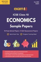 Exam18 ICSE Solved Sample Papers, Economics, Class 10 (Reduced Syllabus) (For 2021 Exam) Exam18 ICSE Solved Sample Papers, Economics, Class 10 (Reduced Syllabus) (For 2021 Exam)