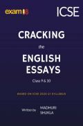 Exam18 Cracking The English Essays For ICSE Class 10 Board Exams Exam18 Cracking The English Essays For ICSE Class 10 Board Exams