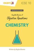 Exam18 Objective Revisions In Chemistry For ICSE Class 10 Exam18 Objective Revisions In Chemistry For ICSE Class 10