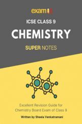 Exam18 ICSE Class 9 Chemistry Super Notes Exam18 ICSE Class 9 Chemistry Super Notes