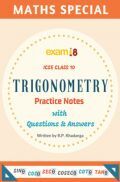 Exam18 ICSE Maths Trigonometry Practice Notes For Class 10 Exam18 ICSE Maths Trigonometry Practice Notes For Class 10