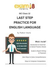 Exam18 ISC Class 12 English Language Last Step Practice Package Exam18 ISC Class 12 English Language Last Step Practice Package