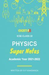 Exam18 ICSE Class 10 Physics Super Notes Exam18 ICSE Class 10 Physics Super Notes
